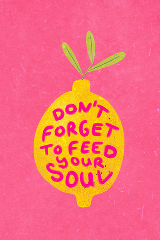 Illustration of a lemon with leaves and the text “Don’t forget to feed your soul” on a pink background.