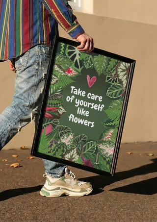 Take Care of Yourself Like Flowers - Anna Milewska
