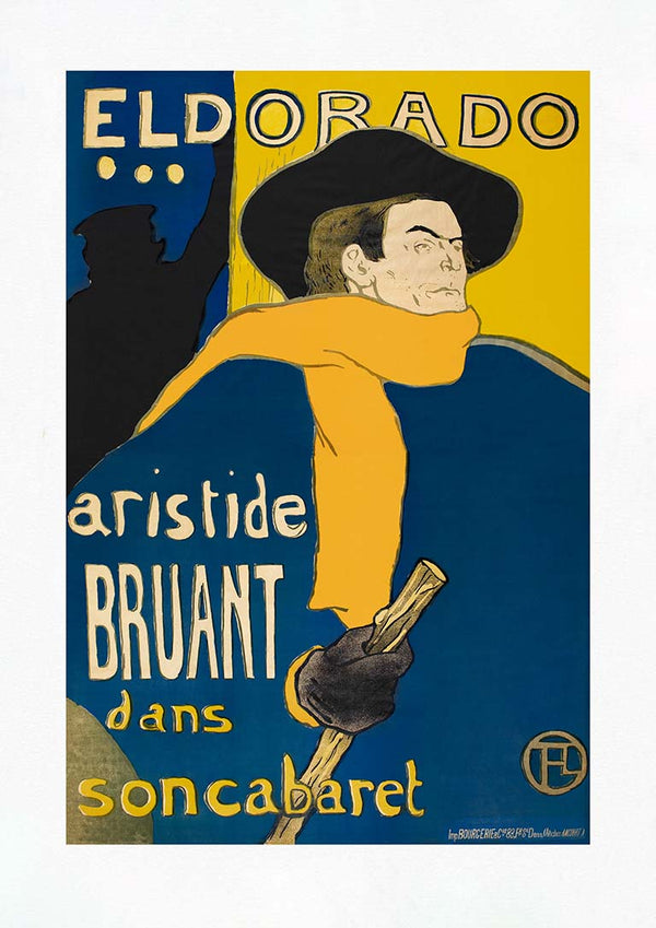 Poster of Aristide Bruant in a wide-brimmed hat and scarf, with "Eldorado" and bold yellow-blue text.