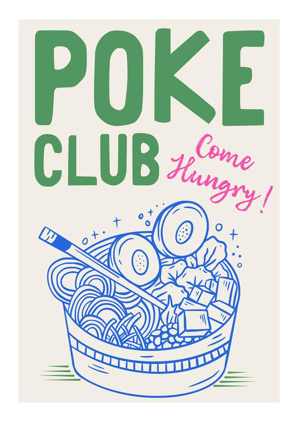 Illustrated wallchart of a poke bowl with eggs and chopsticks, text reads "Poke Club Come Hungry!"