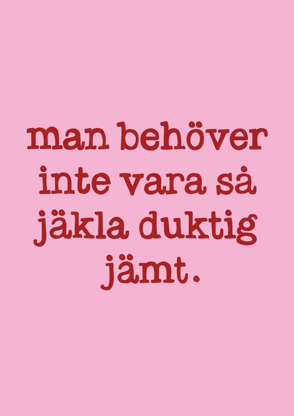 Duktig jämt by Grafik bageri - dark red Swedish quote on pink