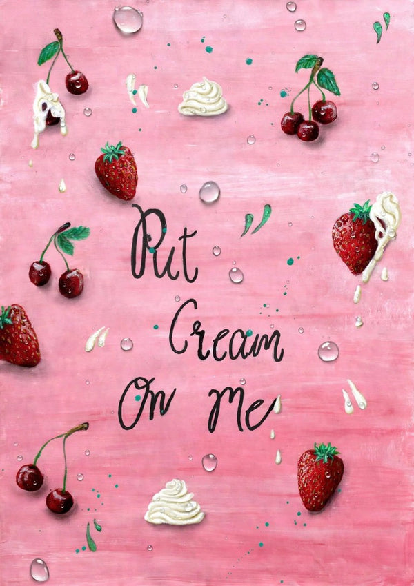 Put Cream On Me by KG Studio - hand-lettered script with strawberries, cherries and whipped cream on pink