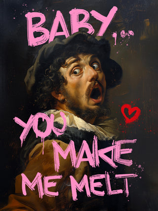 A surprised man in classical attire with pink graffiti text: "BABY, YOU MAKE ME MELT" and a red heart.