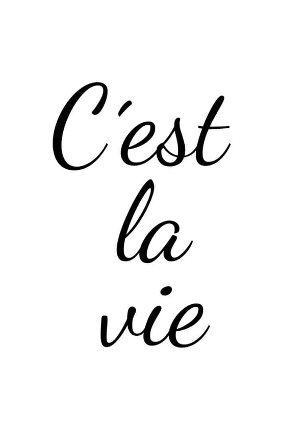 Minimalist C'est la Vie poster with black script text on a white background.