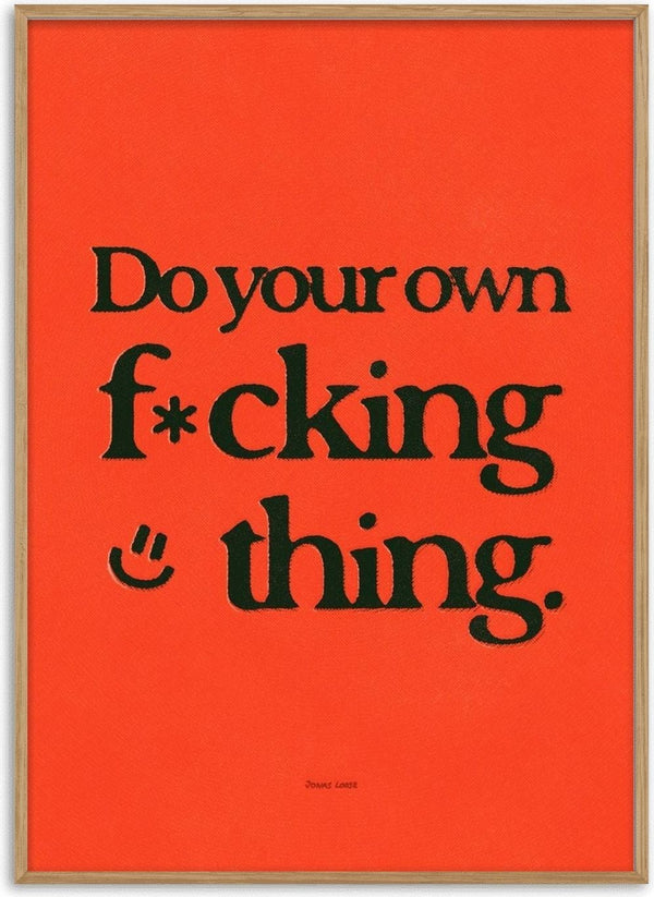 Do Your Own Thing by Jonas Loose - dark serif lettering and a small smiley on a vivid orange-red ground