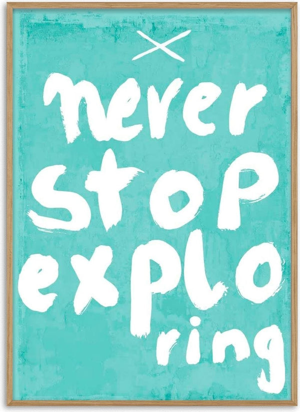 Handwritten white text on a teal background reads "never stop exploring."
